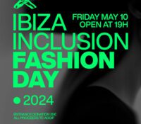 Ya llega Inclusion Fashion Day en Hï Ibiza
