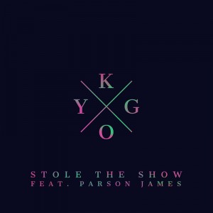 Kygo Feat. Parson James - Stole The Show