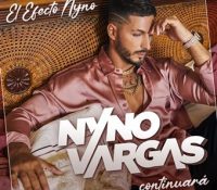 Nyno Vargas lanza su nuevo trabajo ‘El Efecto Nyno… Continuará’
