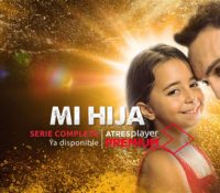 'Mi hija' acaba en Antena 3. La serie más vista del año en TV