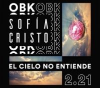 Sofía Cristo remezcla «El Cielo No Entiende» de OBK