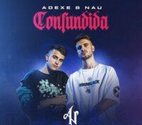 “Confundida”, el nuevo single de Adexe y Nau