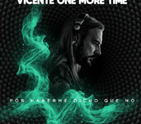 Vicente One More Time lanza su nuevo álbum