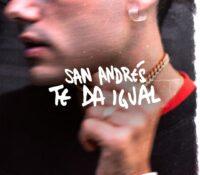 San Andrés estrena su nuevo single ‘Te Da Igual’
