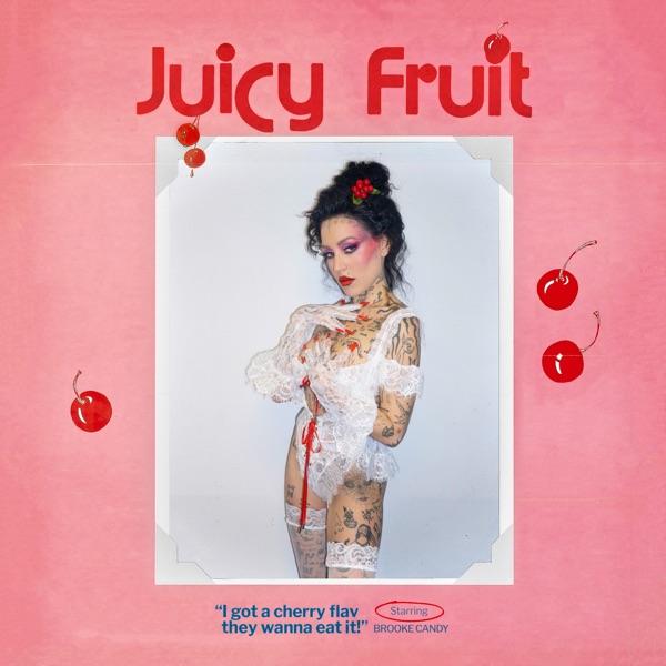 Ya disponible Juicy Fruit, de Brooke Candy
