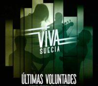 Viva Suecia estrena su nuevo single ‘Últimas Voluntades’