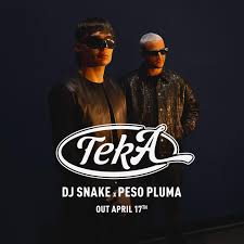 DJ Snake Y Peso Pluma Lanzan El Nuevo éxito “Teka” - UNIKA FM