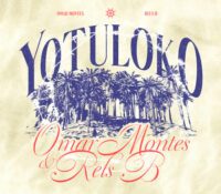 Escucha “YOTULOKO”, lo nuevo de Omar Montes y RELS B