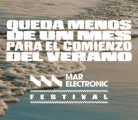Tan solo queda un mes para disfrutar de Mar Electronic Festival